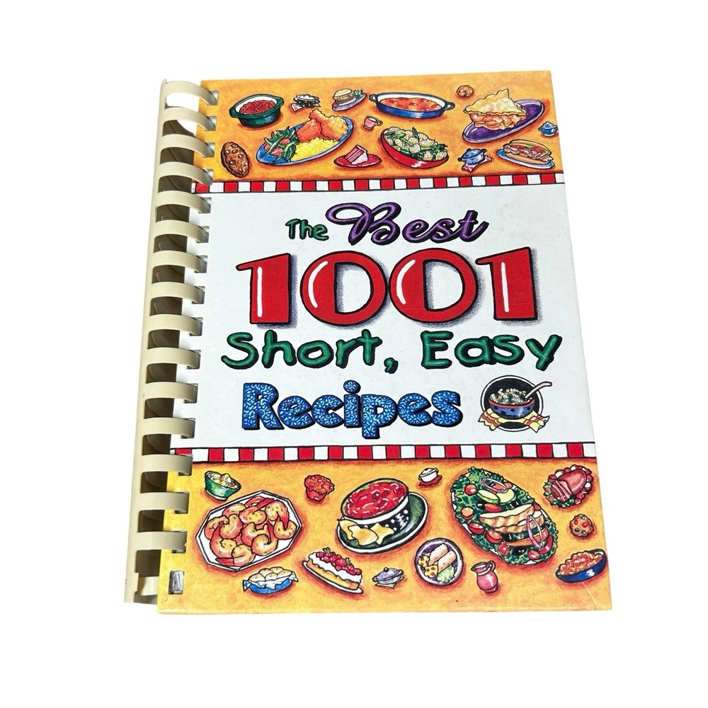 The Best 1001 Short Easy Recipes Spiral Bound Hardcover Cookbook